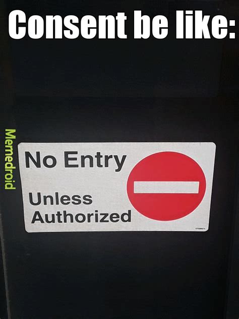 The best Consent memes :) Memedroid