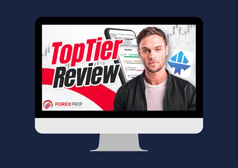 Watch our Top Tier Trader video review! - Forex Prop Reviews