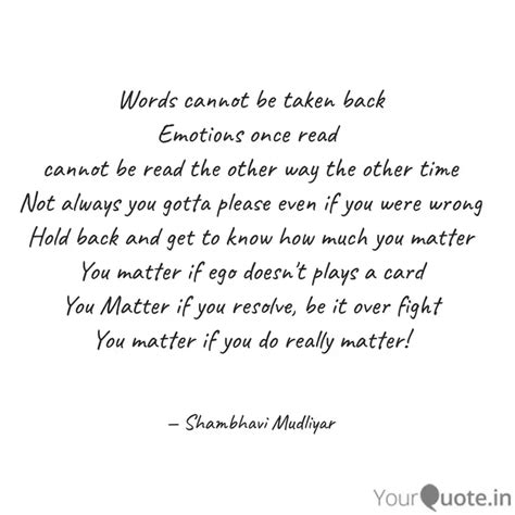 Words cannot be taken bac... | Quotes & Writings by Shambhavi Mudliyar ...