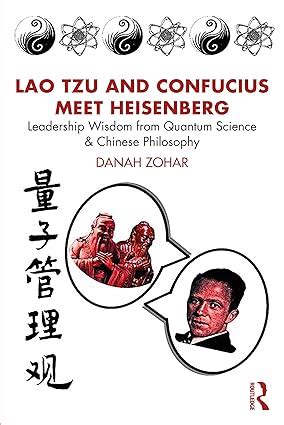 Buy Lao Tzu and Confucius Meet Heisenberg: Leadership Wisdom from ...