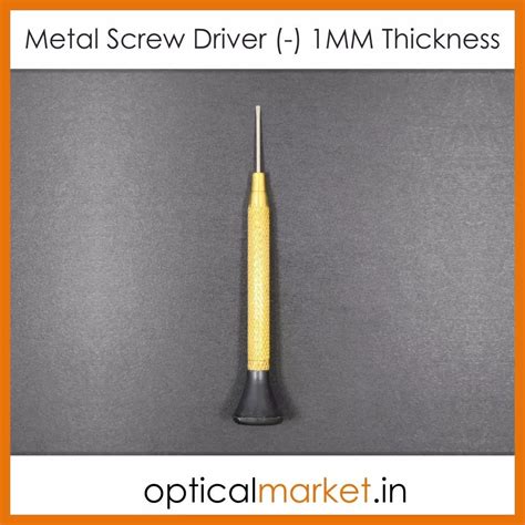 Metal Screw Driver (-) 1 mm Thickness – Optical Market