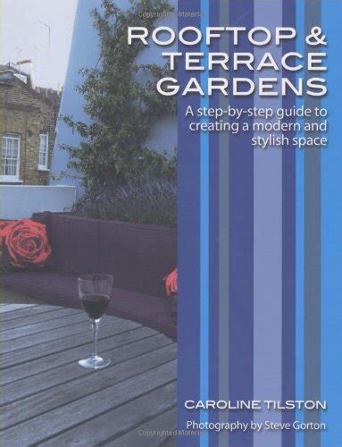 Buy Rooftop and Terrace Gardens: A step-by-step guide to creating a ...