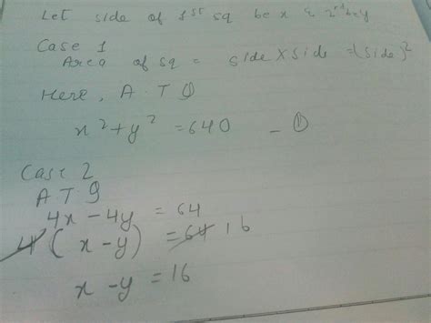 Sum of the areas of two squares is 640 m2. if the difference of their ...