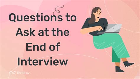 14 Essential Questions to Ask at the End of Your Interview (And 3 to Avoid) | Enhancv