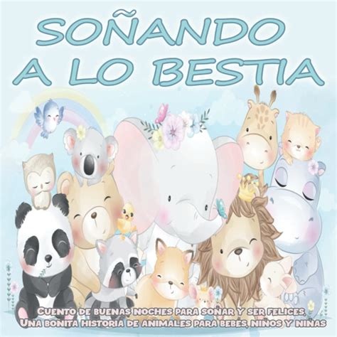 Buy SOÑANDO A LO BESTIA | Cuento de buenas noches para soñar y ser ...