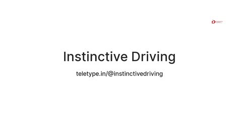 Instinctive Driving — Teletype