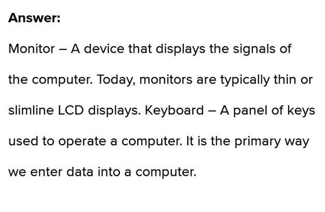 Write the uses of these monitor keyboard mouse printer - Brainly.in
