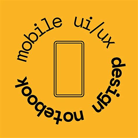 Mobile UI/UX Design Notebook: (White) User Interface & User Experience ...