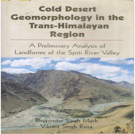 Cold Desert Geomorphology In The Trans-Himalayan Region: A Preliminary ...