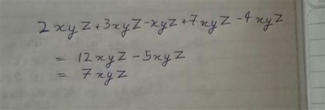 2xyz + 3xyz - xyz + 7xyz - 4xyz - Brainly.in