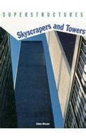 Buy Skyscrapers and Towers (Superstructures) Book Online at Low Prices ...