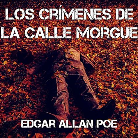 Los crímenes de la calle Morgue y otros relatos [The Murders in the Rue ...