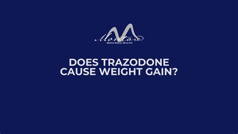 Does Trazodone Cause Weight Gain? | Montare