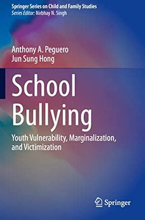 Buy School Bullying: Youth Vulnerability, Marginalization, and ...