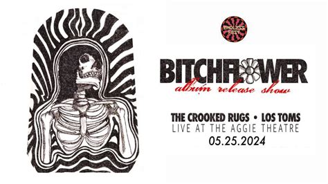 Bitch Flower Album Release w/ The Crooked Rugs, Los Toms | Aggie ...