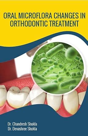 Amazon.in: Buy ORAL MICROFLORA CHANGES IN ORTHODONTIC TREATMENT Book ...