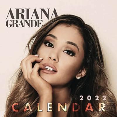 Ariana Grande Calender Ariana Grande Calendar 2022: Ariana Grande ...