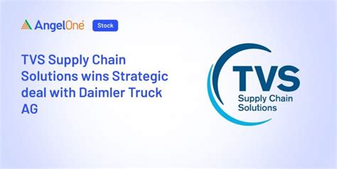 TVS Supply Chain Solutions Wins Strategic Deal with Daimler Truck AG ...