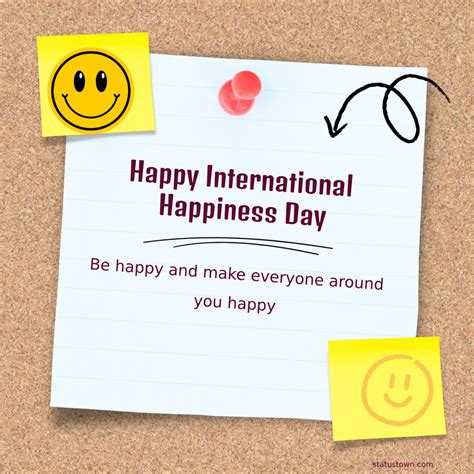 Be happy and make everyone around you happy! Happy Happiness Day!