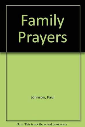 Family Prayers : Johnson, Paul: Amazon.in: Books