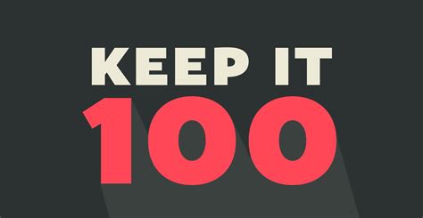 keep it 100 quotes