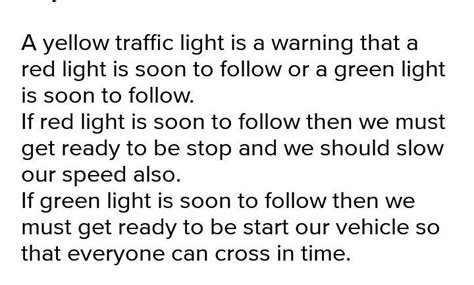 What does the yellow light in a traffic light signify? - Brainly.in