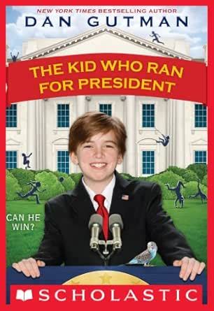 The Kid Who Ran for President eBook : Gutman, Dan: Amazon.in: Books