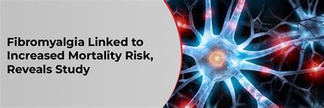 Fibromyalgia Linked to Increased Mortality Risk, Reveals Study