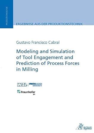Modeling and Simulation of Tool Engagement and Prediction of Process ...