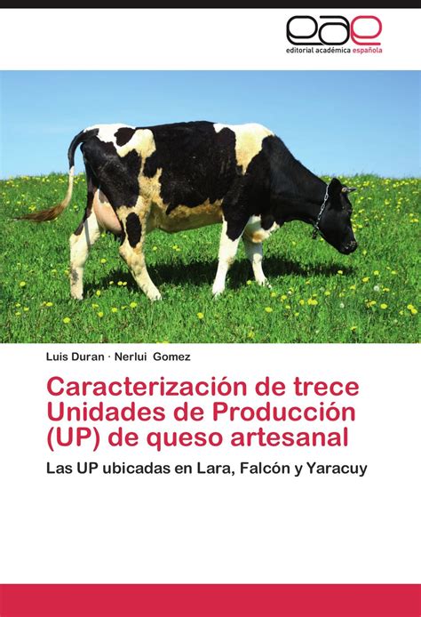 Buy Caracterizacion de Trece Unidades de Produccion (Up) de Queso ...