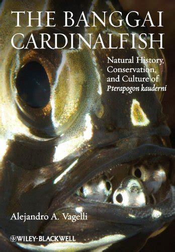 The Banggai Cardinalfish: Natural History, Conservation, and Culture of ...