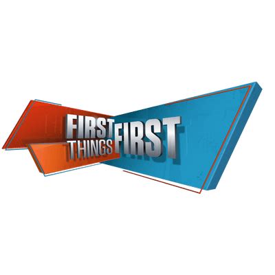 Image result for First Things First Fox