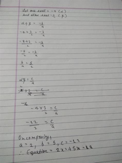 write quadratic equation with -4 and 3/2 as its roots - Brainly.in