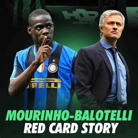 Mourinho-Balotelli Red Card Story – 1minfootball