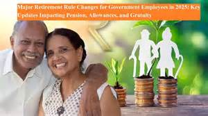 Major Retirement Rule Changes for Government Employees in 2025: Key ...