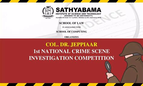 Col. Dr. Jeppiaar 1st National Crime Scene Investigation Competition ...