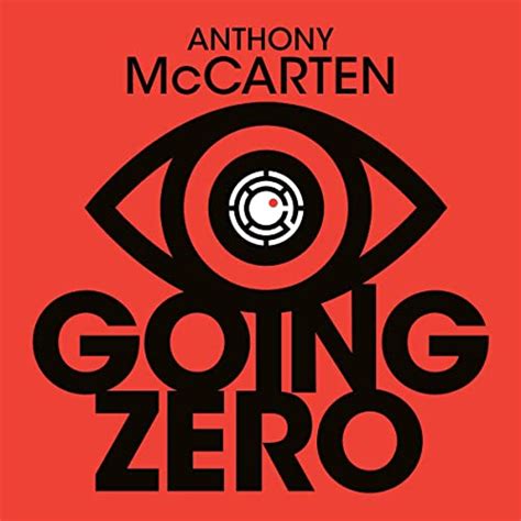 Going Zero (Audio Download): Anthony McCarten, Marin Ireland, Macmillan ...