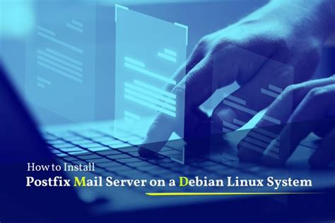 How to Install Postfix Mail Server on a Debian Linux System | actsupport