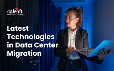 Latest Technologies in Data Center Migration | nasscom | The Official ...