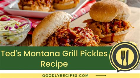 Ted's Montana Grill Pickles Recipe - Step By Step Easy Guide