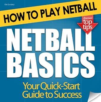 Netball Basics: How To Play Netball eBook : Sundrey, Kim: Amazon.in ...