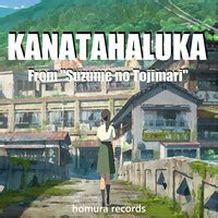 Kanatahaluka (From "Suzume No Tojimari") Song Download: Play & Listen ...