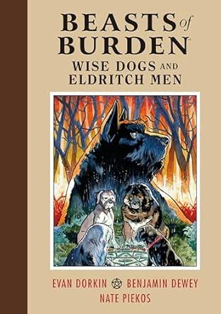 Beasts of Burden: Wise Dogs and Eldritch Men : Dorkin, Evan, Dewey, Ben ...