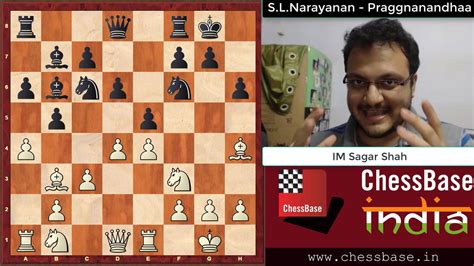 Video analysis of S.L. Narayanan against Praggnanandhaa - ChessBase India