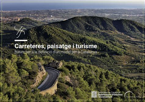 Disponible el documento 'Carreteres, paisatge i turisme', que explora ...