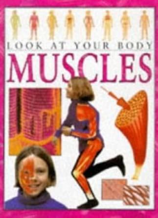 Buy Muscles (Look at Your Body) Book Online at Low Prices in India ...