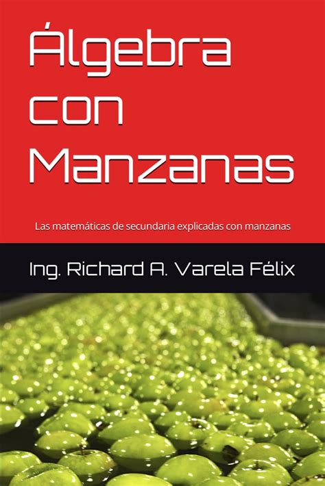 Buy Álgebra con Manzanas: Las matemáticas de secundaria explicadas con ...