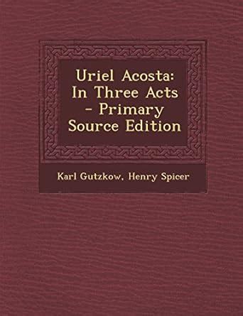 Uriel Acosta: In Three Acts : Amazon.in: Books