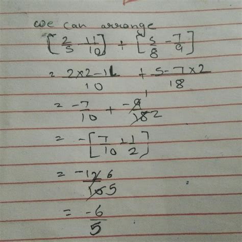 n of the following. 2 /5 + -7/ 9 + -11/10 + 5/18 - Brainly.in