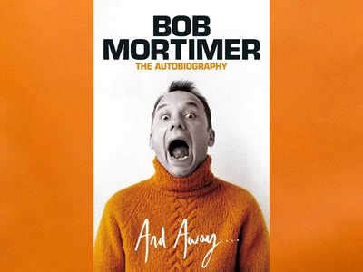 Micro review: 'And Away...' by Bob Mortimer - Times of India